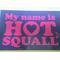 HOTSQUALL